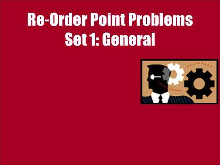 Re-Order Point Problems Set 1: General