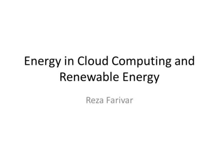 Energy in Cloud Computing and Renewable Energy