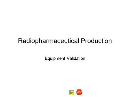 Radiopharmaceutical Production