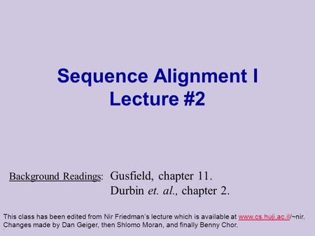 Sequence Alignment I Lecture #2