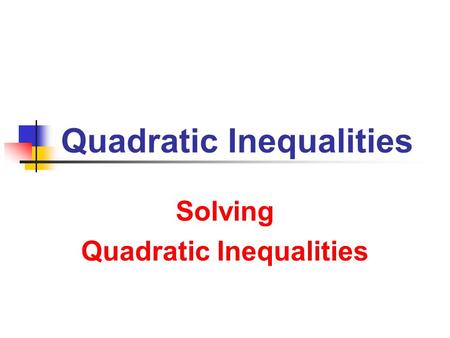 Quadratic Inequalities