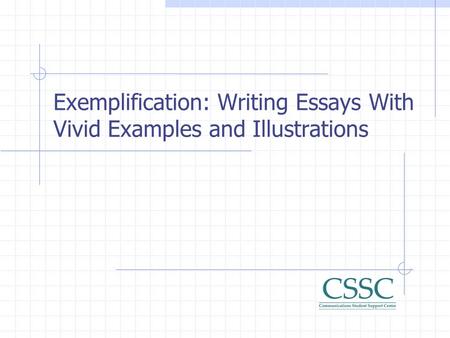 Exemplification: Writing Essays With Vivid Examples and Illustrations