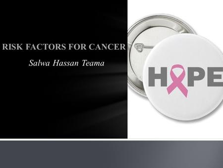 RISK FACTORS FOR CANCER