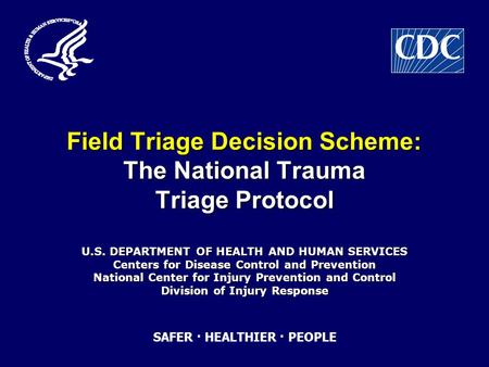 Field Triage Decision Scheme: The National Trauma Triage Protocol