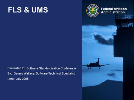 FLS & UMS Software Standardization Conference