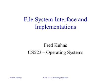 File System Interface and Implementations