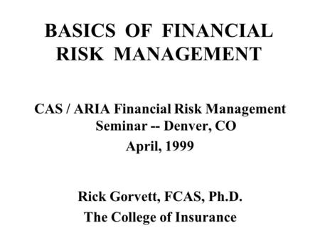 BASICS OF FINANCIAL RISK MANAGEMENT