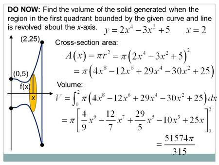 DO NOW: Find the volume of the solid generated when the