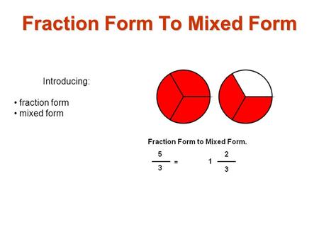 Fraction Form To Mixed Form