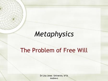 The Problem of Free Will