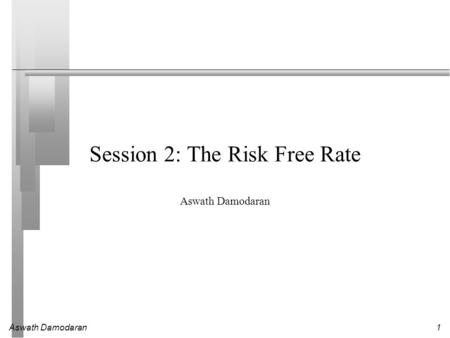 Session 2: The Risk Free Rate