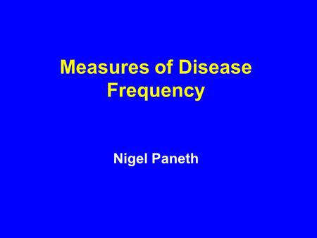 Measures of Disease Frequency