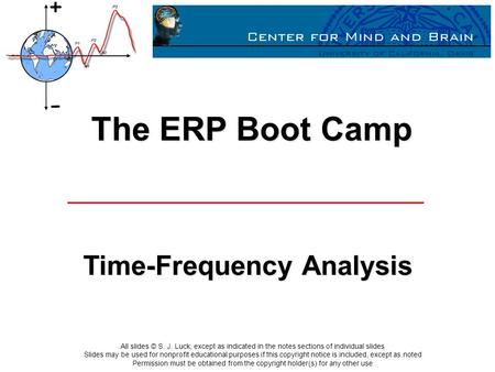 All slides © S. J. Luck, except as indicated in the notes sections of individual slides Slides may be used for nonprofit educational purposes if this copyright.