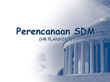 Perencanaan SDM (HR PLANNING).