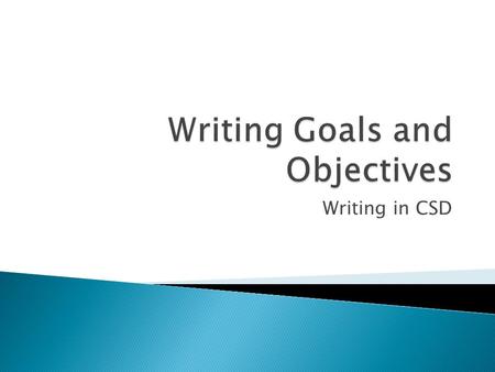 Writing in CSD.  Four kinds of information are part of the medical record: subjective, objective, assessment, and plan – or SOAP.  Each type of information.