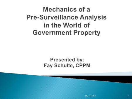 106/14/2011. This presentation provides, a general checklist, as a guideline, to assist in the preparation of a Property Management System Analysis (PMSA)