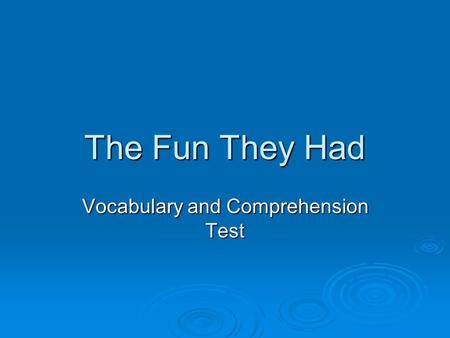 Vocabulary and Comprehension Test