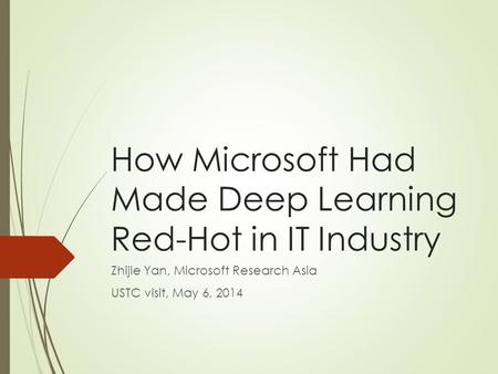 How Microsoft Had Made Deep Learning Red-Hot in IT Industry