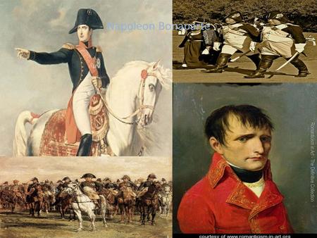 Napoleon Bonaparte.