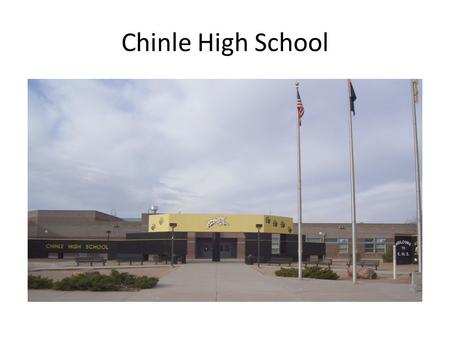 Chinle High School. MISSION STATEMENT Created by our stakeholders in 2007 “Through a cooperative effort the students, staff, and community members seek.