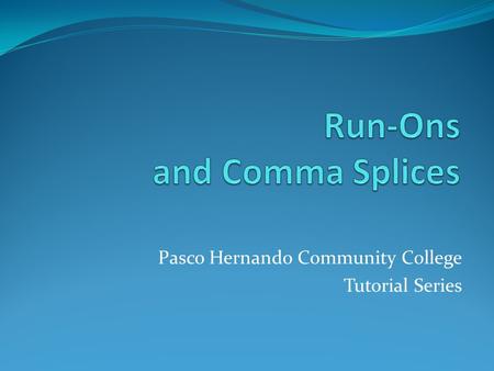 Run-Ons and Comma Splices