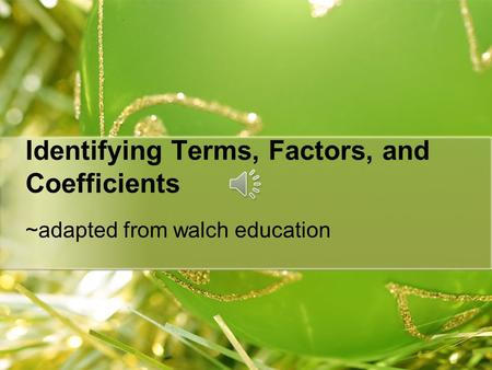 Identifying Terms, Factors, and Coefficients