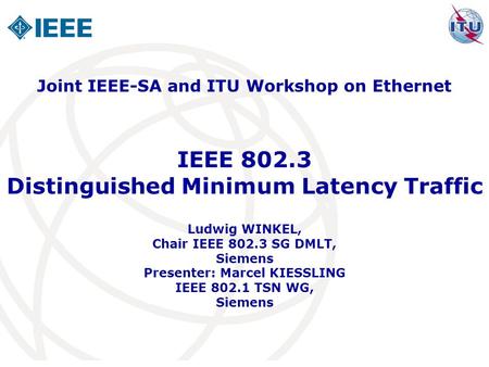 IEEE Distinguished Minimum Latency Traffic