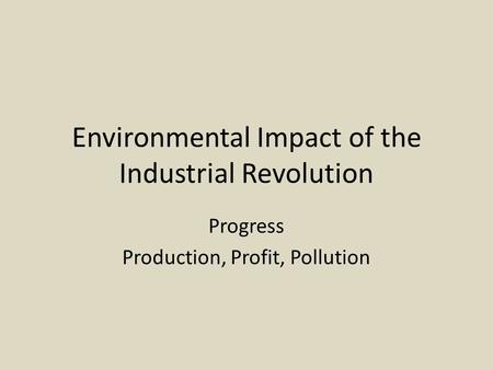 Environmental Impact of the Industrial Revolution