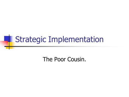 Strategic Implementation