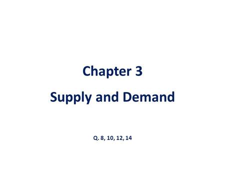 Chapter 3 Supply and Demand