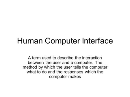 Human Computer Interface