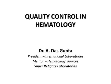 QUALITY CONTROL IN HEMATOLOGY