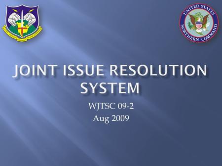 WJTSC 09-2 Aug 2009.  Key Points from Working Group meetings  Flow diagrams  Required Documentation  IMS Example  Way Ahead.