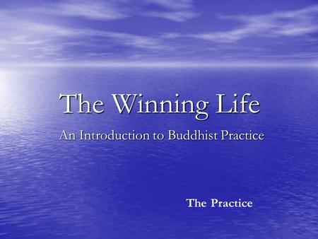 An Introduction to Buddhist Practice