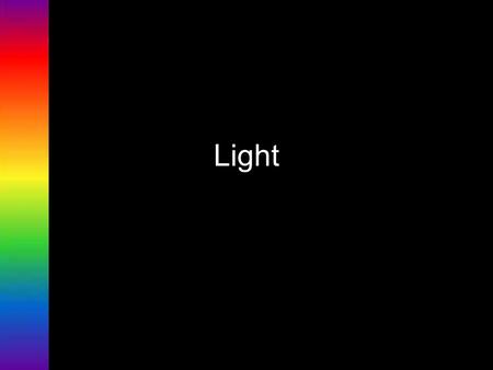 Light.