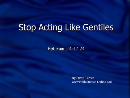 Stop Acting Like Gentiles