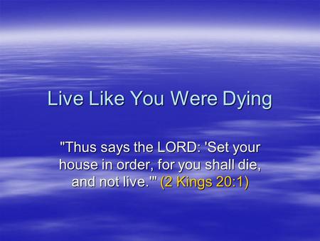 Live Like You Were Dying