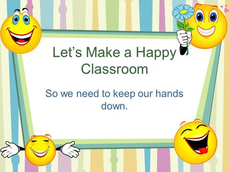 Let’s Make a Happy Classroom