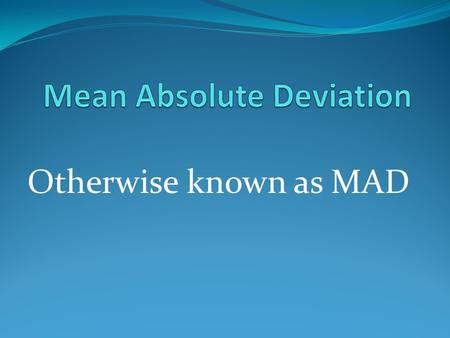 Mean Absolute Deviation