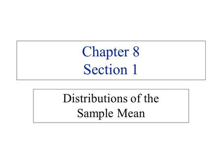 Distributions of the Sample Mean