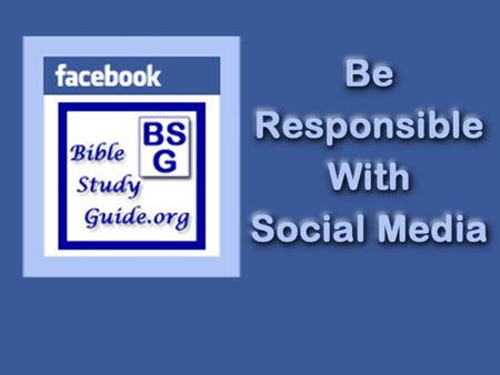 Social media can be used for good and evil Rom. 7:12-13 law is good when used properly, but.... 1 Tim. 4:4 everything created by God is good (Ja. 1:17)