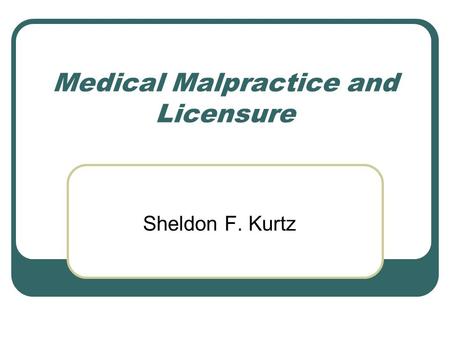 Medical Malpractice and Licensure