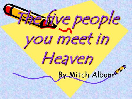 The five people you meet in Heaven