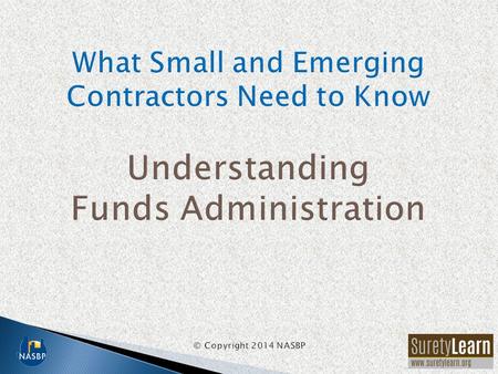 Funds administration, also referred to as funds control, funds disbursement, funds management, and escrow, is a method that sureties use to offset the.