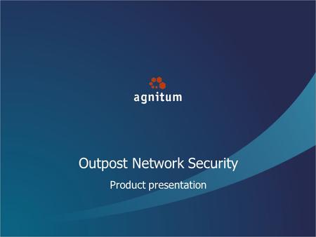 Outpost Network Security Product presentation. What is Outpost Network Security? Combined manageable software firewall and anti-spyware solution designed.