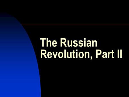 The Russian Revolution, Part II. Vladimir Lenin (1870-1924)