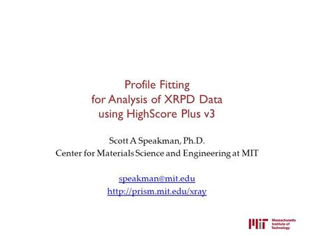 Profile Fitting for Analysis of XRPD Data using HighScore Plus v3