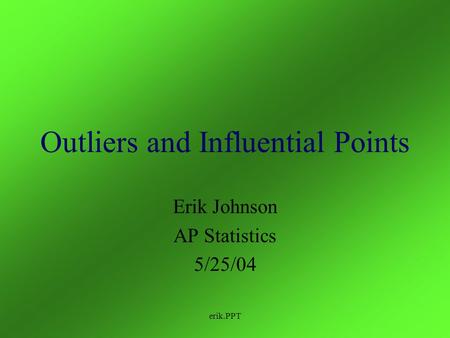 Outliers and Influential Points