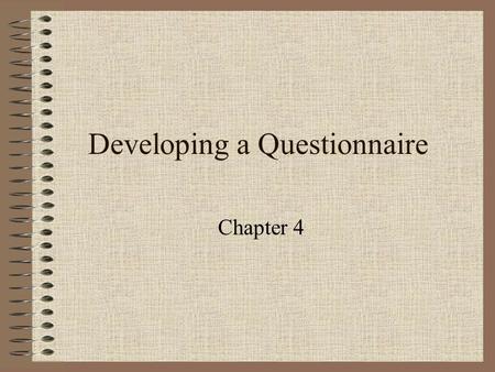 Developing a Questionnaire