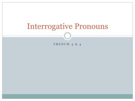 Interrogative Pronouns